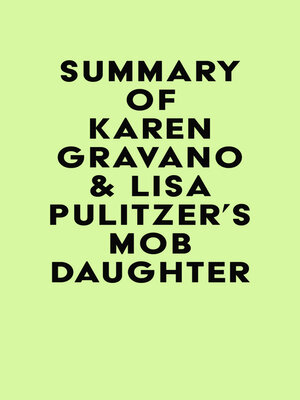 cover image of Summary of Karen Gravano & Lisa Pulitzer's Mob Daughter